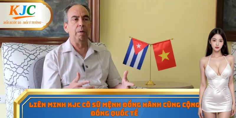 Liên minh KJC có sứ mệnh đồng hành cùng cộng đồng quốc tế